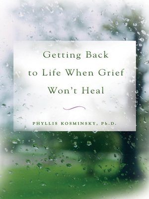cover image of Getting Back to Life When Grief Won't Heal